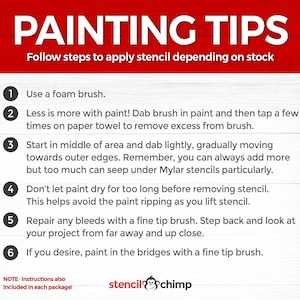 May include: Painting tips for applying stencils.  A red and white graphic with numbered steps for using a foam brush, dabbing paint, and repairing bleeds.  The text "stencilchimp" is at the bottom of the graphic.