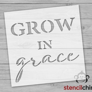 May include: A white stencil with the words "GROW IN grace" cut out. The stencil is on a light wood background. The stencil has a logo of a monkey and the words "stencilchimp" in red.