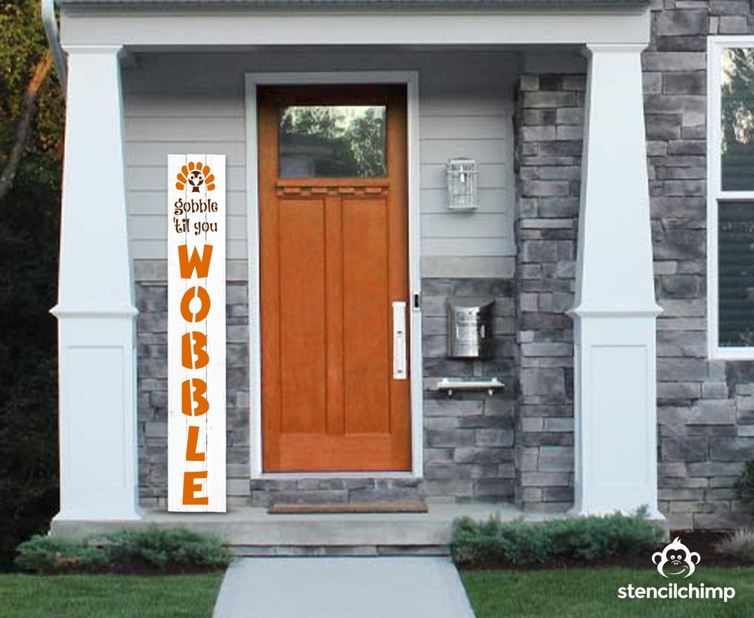 Stencil, Thanksgiving Porch Stencil, Gobble Til You Wobble Vertical