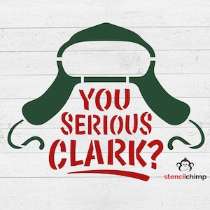 You Serious Clark Stencil | Christmas Stencil | Cousin Eddie Stencil | Christmas Vacation Stencil | Funny Christmas Movie Stencil | Holiday