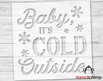 Baby It's Cold Outside Stencil, Christmas Stencil, Classic Holiday Song Stencil, Snow Flake Stencil, DIY Holiday Craft
