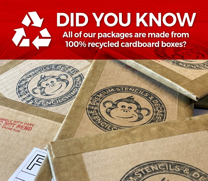 May include: Close-up of several brown cardboard boxes with a recycled logo and the text "DID YOU KNOW All of our packages are made from 100% recycled cardboard boxes?"  Each box has a sticker with a monkey logo and the text "PREMIUM STENCILS & DECALS STENCILCHIMP.COM".