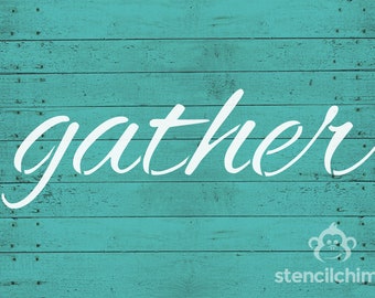 Gather Stencil for Farmhouse Decor | Script stencil for painting | DIY Pallet Art STENCIL for wood sign