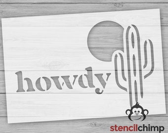 Stencil, Howdy Stencil, Western Desert Scene Stencil, Cactus with Sun stencil, Cowboy Reusable or Vinyl Stencil for Wood, West Theme Decor