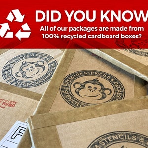 May include: Close-up of several brown cardboard boxes with a recycled logo and the text "DID YOU KNOW All of our packages are made from 100% recycled cardboard boxes?"  Each box has a sticker with a monkey logo and the text "PREMIUM STENCILS & DECALS STENCILCHIMP.COM".