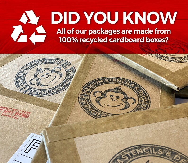 May include: Close-up of several brown cardboard boxes with a recycled logo and the text "DID YOU KNOW All of our packages are made from 100% recycled cardboard boxes?"  Each box has a sticker with a monkey logo and the text "PREMIUM STENCILS & DECALS STENCILCHIMP.COM".
