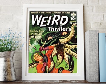 May include: A vintage comic book cover featuring a green and brown tentacled monster attacking a man in a red and yellow suit. The cover is titled "Weird Thrillers" and features the text "Monster of the Caverns Tentacles of Death" and "Prophetic Doom Portrait of Death".