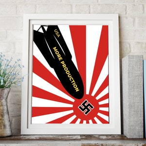 VINTAGE PROPAGANDA POSTER, World War 2 More Production to Bomb The Axis.  High Quality Reproduction of WW2 Propaganda