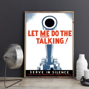 VINTAGE PROPAGANDA POSTER, Propaganda Tweede Wereldoorlog, Let Me Do The Talking Vintage WW2 Art Print, poster of canvas