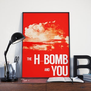 VINTAGE PROPAGANDA POSTER: The H-Bomb & You.  Cold War Vintage Propaganda Art Print - Canvas or Poster, Atomic War