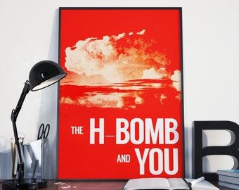 VINTAGE PROPAGANDA POSTER: The H-Bomb & You.  Cold War Vintage Propaganda Art Print - Canvas or Poster, Atomic War