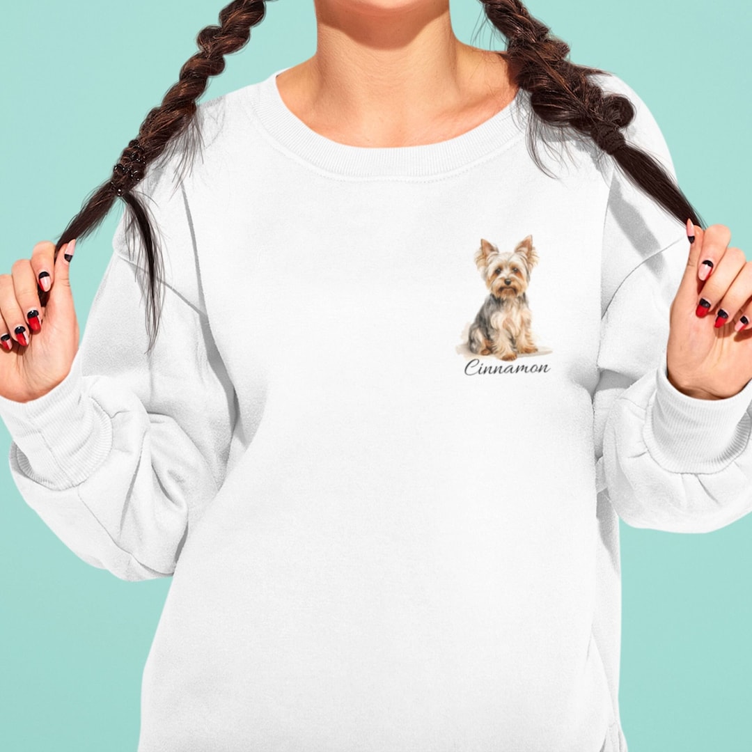 Yorkshire Terrier Sweatshirt
 Personalized Yorkshire Terrier Sweatshirt Yorkie Customized Sweatshirt