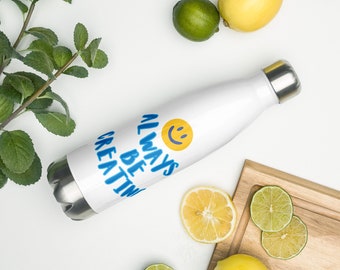 Always Be Creating Stainless Steel Water Bottle