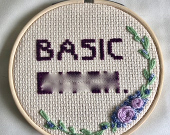 4" Embroidery -- "Basic B*%ch."