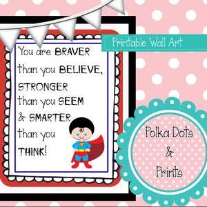 Printable Quote Art: &quot;Braver than you believe...&quot;