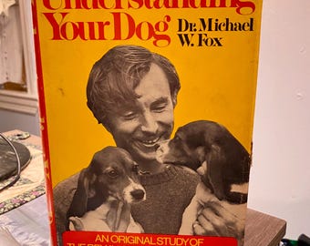 Understanding Your Dog by Dr. Michael Fox vintage hardcover book 1970’s Illustrations book shelf decor Library collection Obedience training