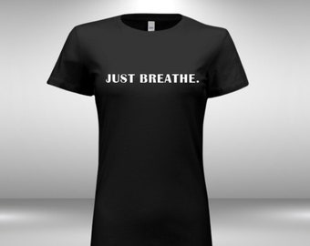 Just Breathe Shirt, Kids Shirts, Plus Size Shirts, Motivational T-Shirt, Mindfulness Shirt, Positive Shirt, Yoga Shirt, Positive Kids