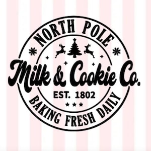 May include: Black and white logo with the text "North Pole Milk & Cookie Co. Est. 1802 Baking Fresh Daily" in a circle. The logo features a Christmas tree and two reindeer.