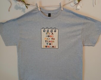 Tshirt teacher shirt. It's A Good Day To Teach Tiny Humans