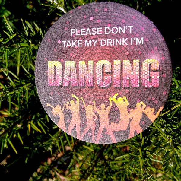 Please Don't Take My Drink I'm Dancing Round COASTERS  X 100