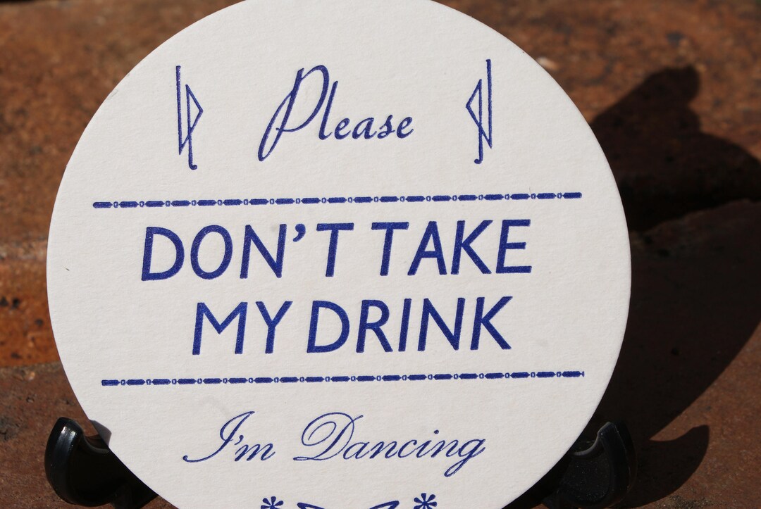 Please Don't Take My Drink I'm Dancing. Letterpress - Etsy