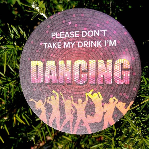 Please Don't Take My Drink I'm Dancing Round COASTERS  X 50