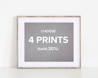 Any 4 Prints, Save 30% or more - Matted Prints or Unframed Prints