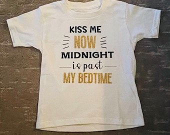 Kiss Me Now Midnight Is Past My Bedtime, New Year's Eve T-Shirt