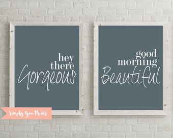 Printable -Couples Quote- Hey There Gorgeous & Good Morning Beautiful Wall Art, Home Decor