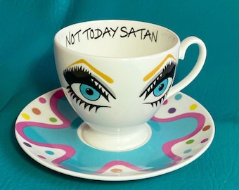 Bianca del Rio &quot;Not Today Satan&quot; tea cup and saucer - Rupaul&#39;s Drag Race