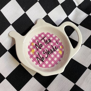 No Tea No Shade teabag tidy - 3 designs to choose from - Rupaul&#39;s Drag Race
