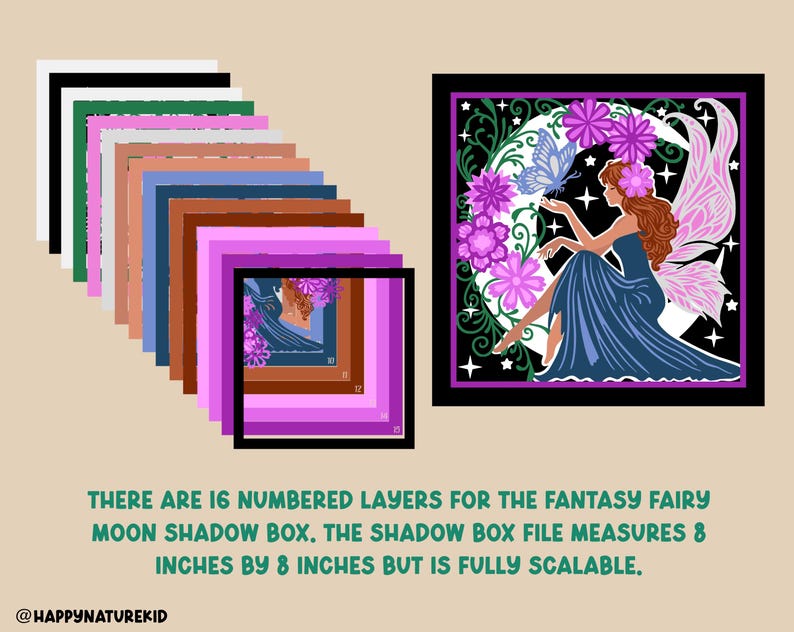 May include: A fantasy fairy moon shadow box design with 16 numbered layers. The design features a fairy sitting on a crescent moon surrounded by flowers and a butterfly. The shadow box file measures 8 inches by 8 inches.