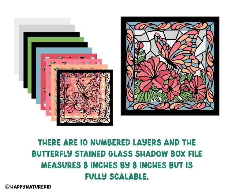 May include: A stained glass butterfly shadow box craft kit with 10 numbered layers. The finished project measures 8 inches by 8 inches and features a butterfly with pink, orange, and blue wings, surrounded by pink flowers and green leaves.