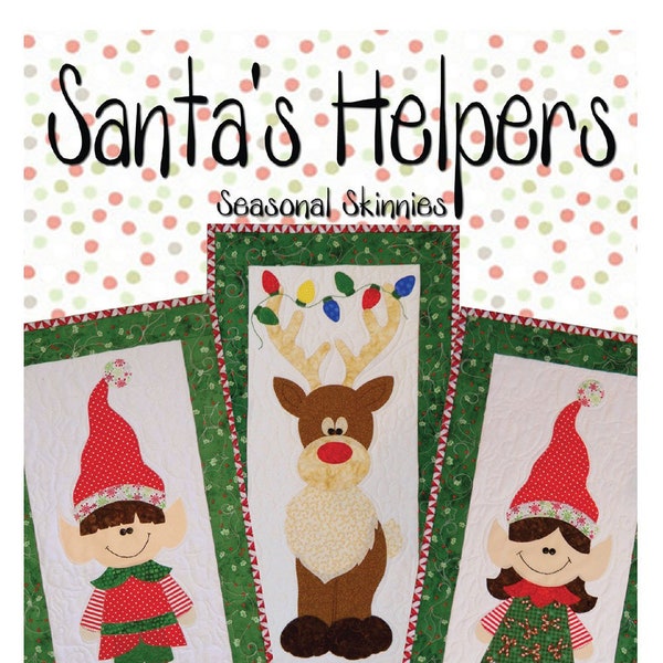 Santa's Helpers Seasonal Skinnies Sewing, Quilting and Applique Pattern By Ribbon Candy Quilt Company BRAND NEW, Please See Description