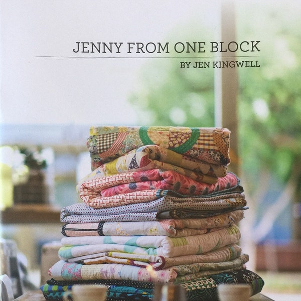 Jenny From One Block Quilt Quilting Pattern Booklet From Jen Kingwell Designs NEW, Please See Item Description and Pictures For More Info!