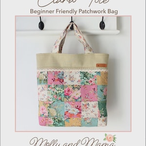 May include: Clara Tote patchwork bag with floral print squares. The bag has a beige top and handles, with the text "Beginner Friendly Patchwork Bag". The bag is from Molly and Mama Studio.