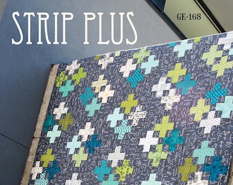 May include: A quilt pattern called "Strip Plus" by GE Designs Iceland. The pattern features a quilt made with 2-1/2 inch strips in teal, green, white, and gray. The quilt is made in a plus sign pattern on a gray background with white writing. The pattern comes in four sizes. The pattern is called "Stripology Ruler".