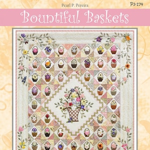 Bountiful Baskets Quilt Quilting Pattern From P3 Designs BRAND NEW, Please See Description and Pictures for more information!