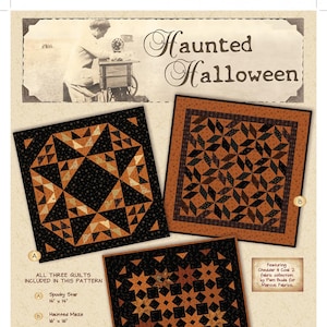 May include: Three quilt patterns for a Halloween themed quilt. The patterns are called Spooky Star, Haunted Maze, and Stargate. The quilts are made with black, orange, and brown fabrics. The patterns are 14x14 inches, 16x16 inches, and 17x17 inches.