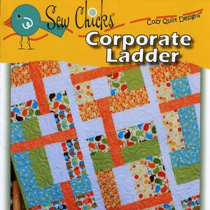 May include: A quilt pattern called "Corporate Ladder" by Sew Chicks Cozy Quilt Designs. The quilt is made with half yard cuts of fabric in orange, green, blue, and yellow with a white background. The quilt is made in a grid pattern with squares and rectangles.