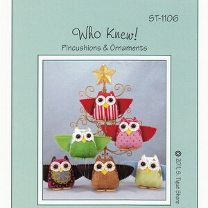 Who Knew! Pincushions and Ornaments Sewing Pattern, From Susie C. Shore Designs NEW, See Description and Pictures For More Information!