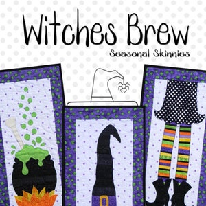 Witches Brew Seasonal Skinnies Sewing, Quilting and Applique Pattern By Ribbon Candy Quilt Company BRAND NEW, Please See Description