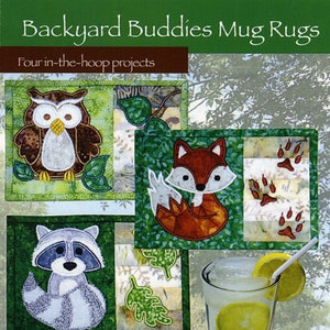 Backyard Buddies Mug Rugs Machine Embroidery, Four In-The-Hoop Projects From Amelie Scott Designs NEW Please See Description