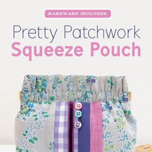 Pretty Patchwork Squeeze Pouch Sewing Pattern From Zakka Workshop BRAND NEW, Please See Description and Pictures For More Information!