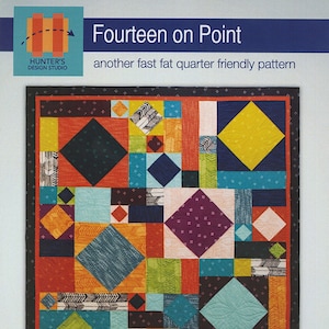May include: A colorful quilt with a geometric design. The quilt features squares and diamonds in shades of orange, teal, yellow, purple, and green. The text "Fourteen on Point" and "another fast fat quarter friendly pattern" are visible.