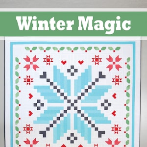 May include: A quilt pattern called "Winter Magic" featuring a snowflake design in shades of blue, gray, and white. The snowflake is surrounded by red and green accents. The pattern is shown in a finished quilt and a close-up of the snowflake block.