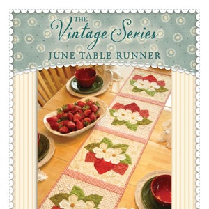 The Vintage Series June Strawberries Table Runner Quilting Pattern From Shabby Fabrics, See Description and Pictures For More Information!