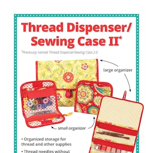 May include: A red and yellow fabric thread dispenser and sewing case with multiple compartments. The image shows a large organizer, a small organizer, and a folded organizer with thread and sewing supplies. Text on the image reads "Thread Dispenser/Sewing Case II".