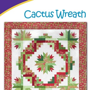 Cactus Wreath Quilt Quilting and Sewing Pattern, From Cozy Quilt Designs NEW, Please See Description and Pictures for more information!