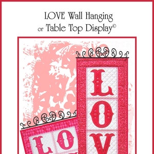 Love Wall Hanging & Table Display Machine Embroidery Pattern, From Janine Babich Designs BRAND NEW, Please See Description For Details!